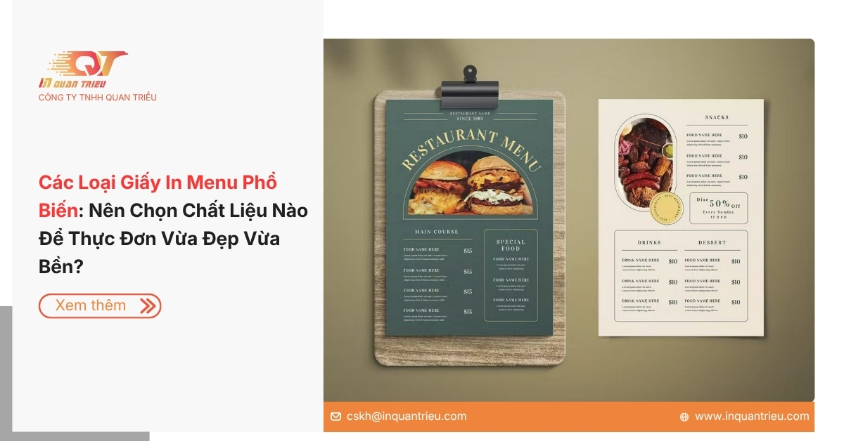 Các Loại Giấy In Menu Phổ Biến: Nên Chọn Chất Liệu Nào Để Thực Đơn Vừa Đẹp Vừa Bền?