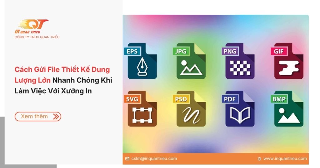 Cách Gửi File Thiết Kế Dung Lượng Lớn Nhanh Chóng Khi Làm Việc Với Xưởng In