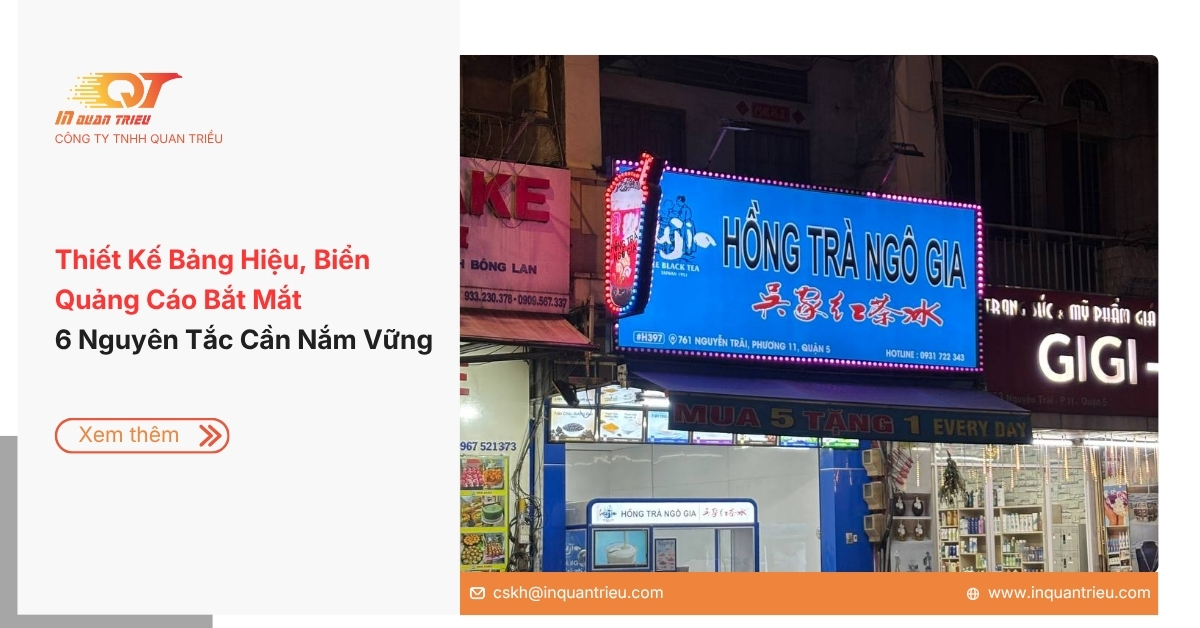 Thiết Kế Bảng Hiệu, Biển Quảng Cáo Bắt Mắt: 6 Nguyên Tắc Cần Nắm Vững