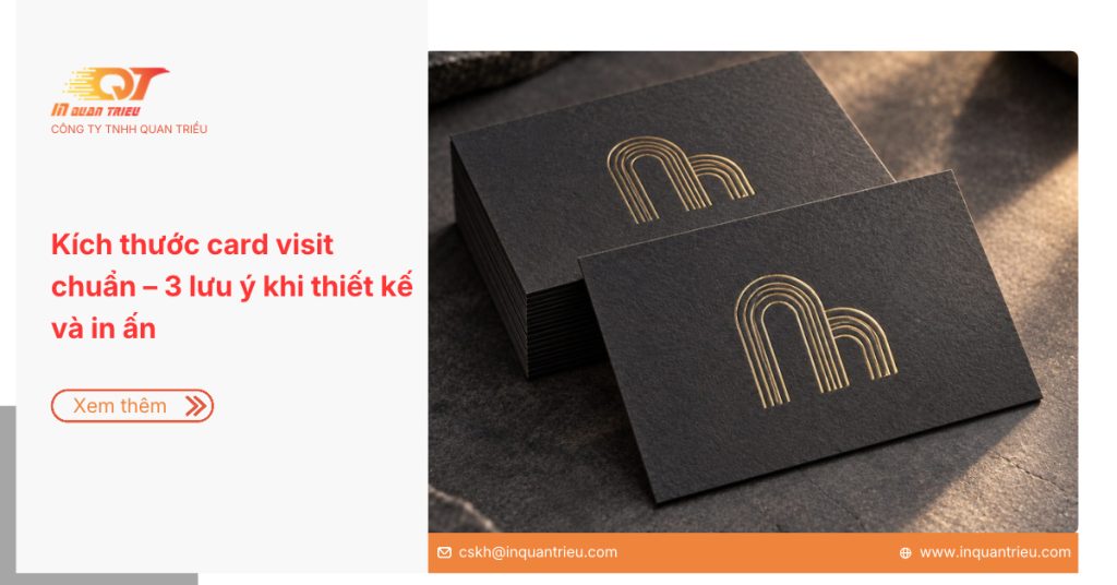 Kích thước card visit chuẩn – 3 lưu ý khi thiết kế và in ấn