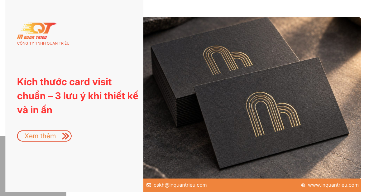 Kích thước card visit chuẩn – 3 lưu ý khi thiết kế và in ấn